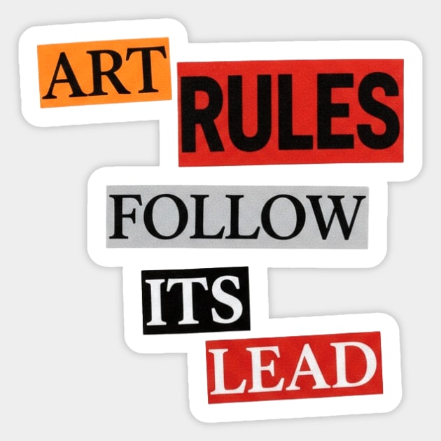 Art Follow Its Lead, Rules Sticker by Art2Wear